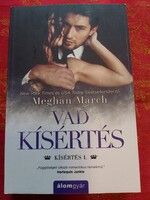 Megan March : Vad kísértés kortárs erotikus regény
