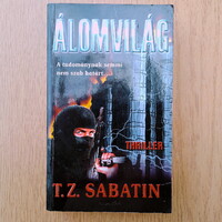 T. Z. Sabatin - Álomvilág (A tudománynak semmi nem szab határt...)