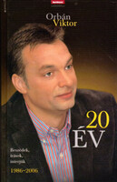 20 év - Beszédek, írások, interjúk (1986-2006) - Orbán Viktor