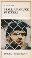Száll a kakukk fészkére - Ken Kesey