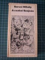 ! Sarusi Mihály: A csabai Szajnán - Magvető Könyvkiadó - 939