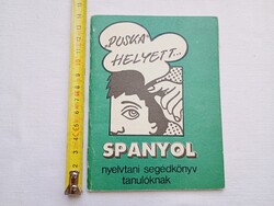 Könyv 025 - Puska helyett ... spanyol nyelvtani segédkönyv