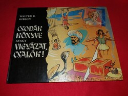 1988.Walter B. Gibson Csodák könyve..vigyázat csalók ! - trükkök leleplezései könyve képek szerint