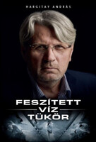 Hargitay András: Feszített Víz-Tükör