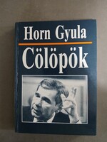 Horn Gyula - Cölöpök, 1991 - DEDIKÁLT