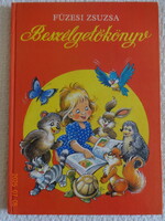 Füzesi Zsuzsa: BESZÉLGETŐKÖNYV - Szeretetről, barátságról, a helyes viselkedésről, és sok minden más