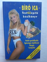 Bíró Ica - Testszépítő kézikönyv