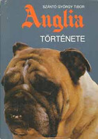 Anglia története - Szántó György Tibor