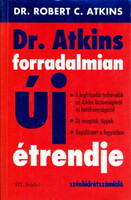 Dr. Atkins forradalmian új étrendje - Robert C. Atkins