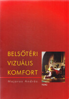 Belsőtéri vizuális komfort Majoros András