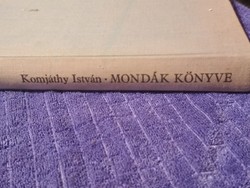 Komjáthy István: MONDÁK KÖNYVE 5- kiadás  1976