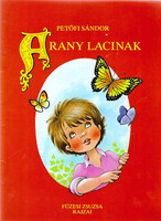 Arany Lacinak (Füzesi Zsuzsa rajzaival) - Petőfi Sándor