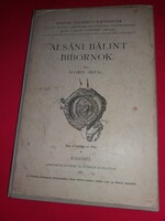 1903. Áldásy Antal : Alsáni Bálint bibornok DEDIKÁLT példány könyv a képek szerint MTT