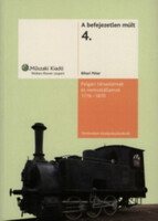 Polgári társadalmak és nemzetállamok, 1776-1870 (A befejezetlen múlt 4.) - Bihari Péter