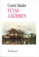 Futás a ködben - Csoóri Sándor