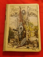 1897. Pálinkás József :Múlt és jelen RAJZOK ÉS ELBESZÉLÉSEK kaucsuk kötés képek szerint Magánkiadás