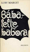 Bába lelte babona - Luby Margit
