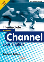 Channel Your English - Intermediate Workbook (Teacher's Edition) - H. Q. Mitchell, J. Scott