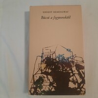 Ernest Hemingway: Búcsú a fegyverektől   Európa Könyvkiadó 1974. Századunk mesterei sorozat