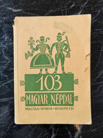 103 Magyar Népdal, kottagyűjtemény, 1943