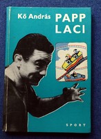 Kő András: Papp Laci / Papp László, Fehér Lajos (Pacal) és Kő András által aláírt példány  DEDIKÁLT!