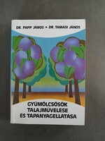 Papp János - Gyümölcsösök talajművelése és tápanyagellátása - 1979