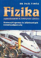 Fizika a gimn. 10. számára Halmazáll. és hőjelenségek - Paál Tamás dr.