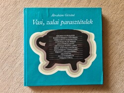 Ábrahám Gézáné: Vasi, zalai parasztételek retro szakácskönyv szép állapotú antikvár kiadás