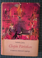 ! Székely Júlia: Chopin ​Párizsban - 1123