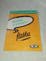 Készüljünk az érettségire! (Fizika) - Dr. Gecső Ervin-Kiss Lajos Calibra Kiadó 1993