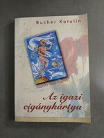Bucher Katalin - Az igazi cigánykártya (csak könyv)