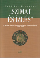 Schiller Erzsébet: Szimat és ízlés