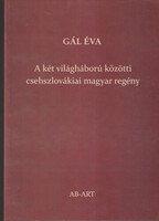 Gál Éva: A két világháború közötti csehszlovákiai magyar regény
