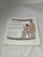Bíró-Csorba-Rékassy - Évezredek hétköznapjai: Az ókori görögök és rómaiak élete 1983