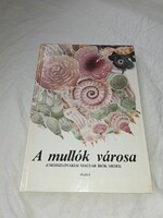 The City of the Mullók (Stories by Hungarian Writers from Czechoslovakia) Madách Book and Magazine Publisher, 1983