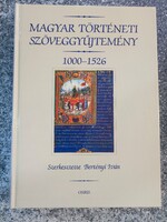 Bertényi Iván (szerk.) Magyar ​történeti szöveggyűjtemény 1000- 1526 . Osiris.