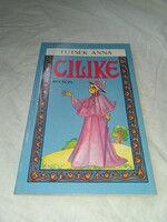 Tutsek Anna -Cilike búcsúja- Garabonciás Könyvkiadó 1989