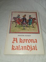Pintér József - A korona kalandjai 1986