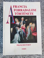 Furet, Francois: A francia forradalom története 1770-1815. Osiris