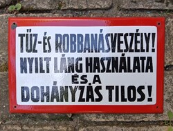 Régi zománctábla - Tűz és robbanásveszély...