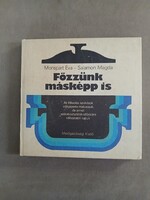 Monspart Éva, Salamon Magda - Főzzünk másképp is,1984 jó állapotú