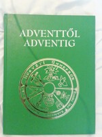 Adventtől Adventig  új, gyönyörű állapotban, ajándéknak is lehet, nagyméretű