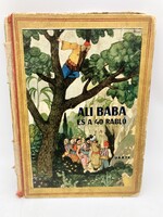 Benedek Elek: Ali baba és a 40 rabló. Az ezeregy éjszaka legszebb meséi - antik illusztrált meseköny