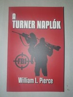 William L. Pierce – A Turner naplók - Beszerezhetetlen magánkiadás