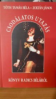 Tóth Tamás Béla - Zoltán János : Csodálatos utazás
