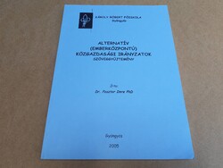 Dr. Posztor Imre - Alternatív (emberközpontú) közgazdasági irányzatok - Károly Róbert 2005 Gyöngyös
