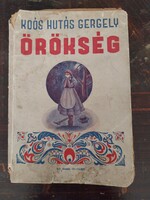 Koós Hutás Gergely: Örökség regény 1943 , első kiadás