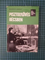 ! Merényi László: Pisztolylövés ​Bécsben- 1186