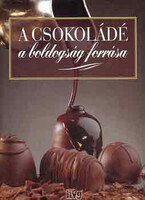 A csokoládé a boldogság forrása - Bizeul; Kopp; Kummer; Pauly