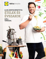 A LIDL konyha bemutatja: Ételek és Évszakok Széll Tamással - Széll Tamás